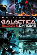 Battlestar Galactica : Blood & Chrome