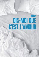 Dis-moi que c'est l'amour