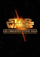 Star Wars - Les origines d'une saga